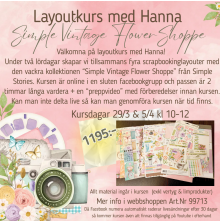 Onlinekurs Simple Vintage Flower Shoppe - Layouter med Hanna